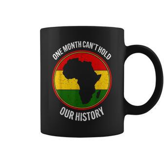 Black History Month One Month Can't Hold Our History 2024 Coffee Mug - Monsterry UK