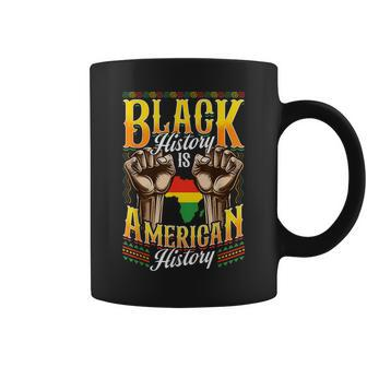 Black History T Black History Is American History Coffee Mug - Seseable