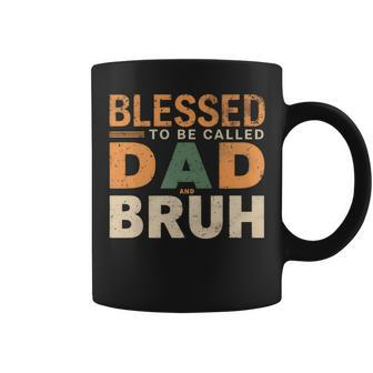 Blessed To Be Called Dad And Bruh Fancy Vintage Fathers Day Coffee Mug - Thegiftio UK