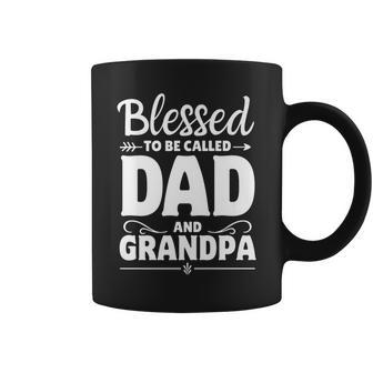 Blessed To Be Called Dad And Grandpa Happy Father's Day Coffee Mug - Thegiftio UK