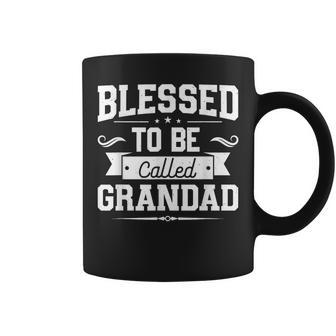 Blessed To Be Called Grandad For Father's Day Dad Men Coffee Mug - Thegiftio UK