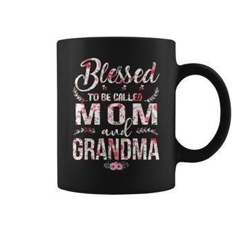 Blessed To Be Called Mom And Grandma Floral Mother's Day Coffee Mug - Monsterry DE