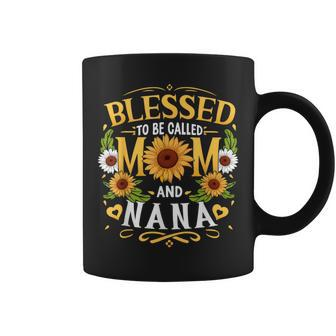 Blessed To Be Called Mom And Nana Sunflower Mother's Day Coffee Mug - Seseable