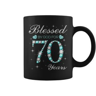 Blessed By God For 70 Years Old Woman 70Th Birthday Coffee Mug - Seseable