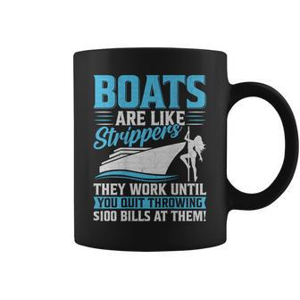 Boats Are Like Strippers They Won't Work Until You Boating Coffee Mug - Seseable