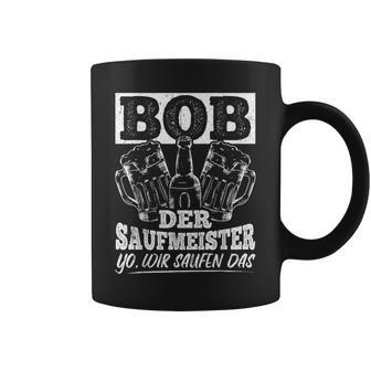 Bob Der Saufmeister Tassen, Spaß für Biertrinker - Seseable