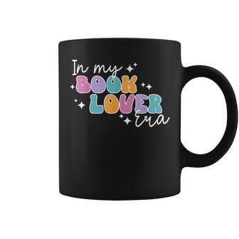 In My Book Lover Era Bookworm Reader Reading Books Librarian Coffee Mug - Seseable