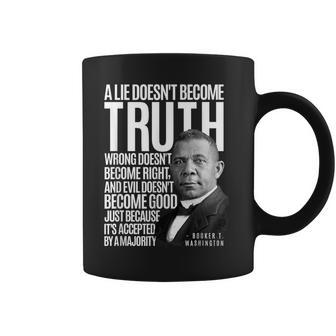 Booker T Washington Lie Truth Evil Good Black History Month Coffee Mug - Monsterry