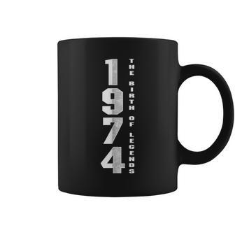 Born In 1974 The Birth Of Legends Anniversary Birthday Coffee Mug - Monsterry AU