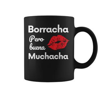 Borracha Pero Buena Muchacha Drunk Mexican Women Coffee Mug - Monsterry