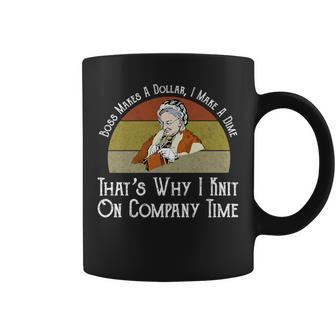 Boss Makes A Dollar I Make A Dime Knit On Company Time Coffee Mug - Monsterry CA