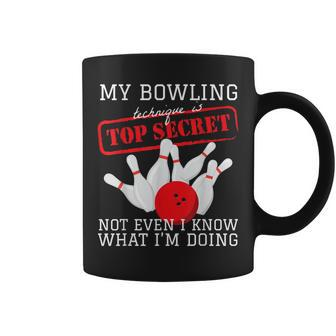 My Bowling Technique Is Top Secret Ball Pin Bowling Player Coffee Mug - Monsterry