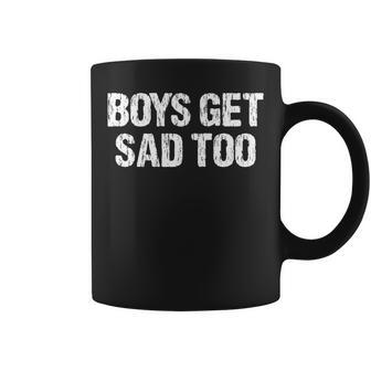 Boys Get Sad Too Saying Apparel Vintage Coffee Mug - Monsterry UK
