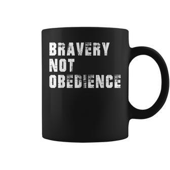 Bravery Not Obedience Coffee Mug - Monsterry