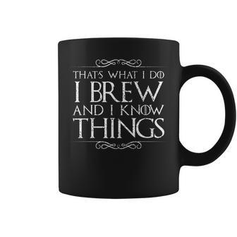 I Brew And I Know Things Coffee Mug - Monsterry