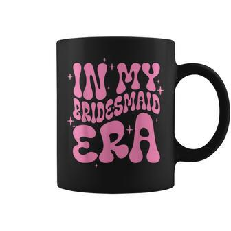 In My Bridesmaid Era Groovy Bridal Bachelorette Proposal Coffee Mug - Thegiftio UK