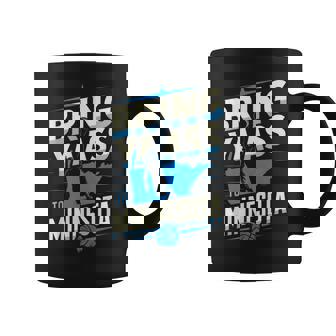 Bring Ya Ass To Minnesota Bring Ya Ass Coffee Mug - Seseable