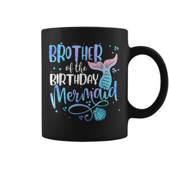 Brother Of The Birthday Mermaid Family Matching Party Squad Coffee Mug - Monsterry AU