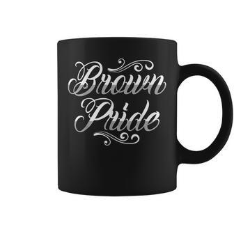 Brown Pride Hispanic Latino American Chicano Mexican Coffee Mug - Monsterry AU