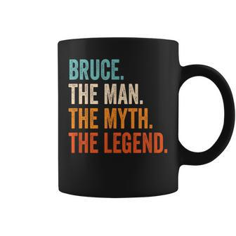 Bruce The Man The Myth The Legend First Name Bruce Coffee Mug - Seseable