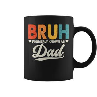 Bruh Formerly Known As Dad Father's Day Present From Son Boy Coffee Mug - Thegiftio UK