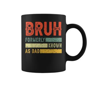 Bruh Formerly Known As Dad Dad Father's Day For Dad Coffee Mug - Thegiftio UK
