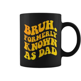 Bruh Formerly Known As Dad Father's Day Groovy Coffee Mug - Thegiftio UK