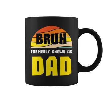 Bruh Formerly Known As Dad Humorous Father’S Day Coffee Mug - Thegiftio UK