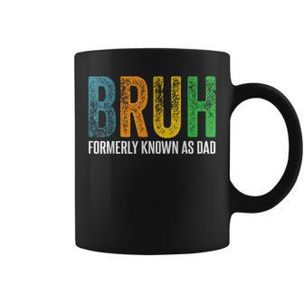 Bruh Formerly Known As Dad Papa Daddy Cool Father’S Day Coffee Mug - Seseable