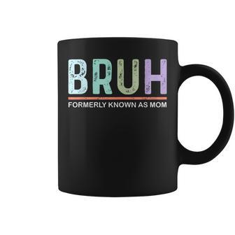 Bruh Formerly Known As Mom Pre N Mamas Mother's Day Coffee Mug - Monsterry DE