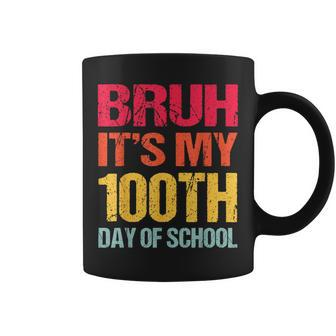 Bruh Its My 100 Days Of School 100Th Day Of School Boys Coffee Mug - Seseable