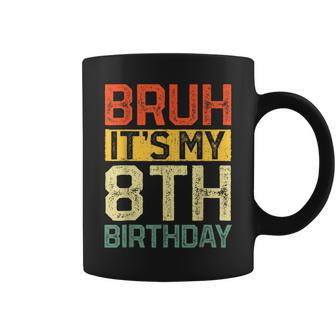 Bruh It's My 8Th Birthday 8 Year Old Birthday Decorations Coffee Mug - Thegiftio UK