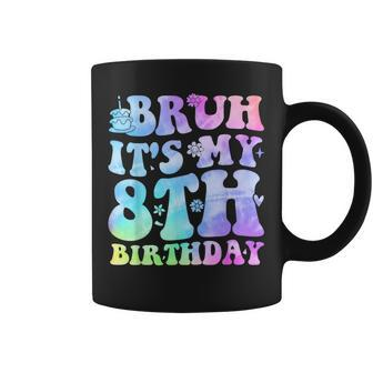 Bruh It's My 8Th Birthday 8 Year Old Eight Bday Coffee Mug - Monsterry UK