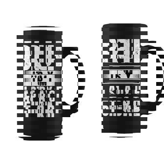 Bruh Its My Last Day Of 5Th Grade Last Day Of School Teacher Coffee Mug | Mazezy