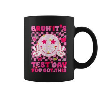 Bruh It’S Test Day You Got This Testing Day Teacher Smile Coffee Mug | Mazezy