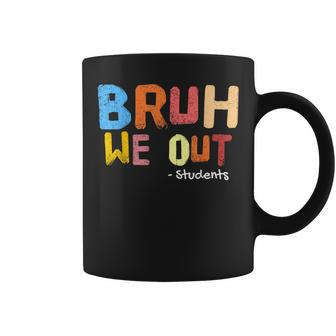 Bruh We Out Students End Of School Summer Break Coffee Mug - Monsterry