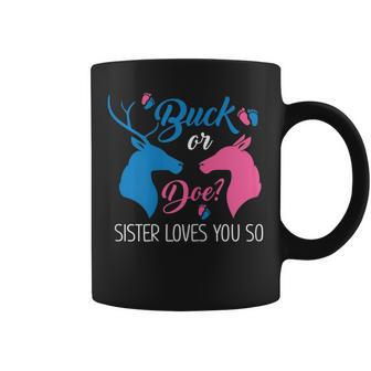 Buck Or Doe Sister Loves You Baby Shower Big Sister Coffee Mug | Crazezy DE