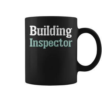 Building Inspector Of Course I'm Awesome Coffee Mug | Crazezy AU