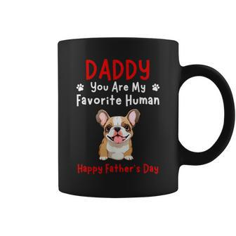 Bulldog Daddy Dad You Are My Favorite Human Father's Day Coffee Mug - Thegiftio UK