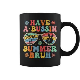 Have A Bussin Summer Bruh Groovy Teacher Last Day Of School Coffee Mug - Seseable
