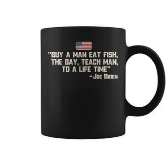 Buy A Man Eat Fish The Day Teach Man Joe Biden Quote Coffee Mug - Thegiftio UK