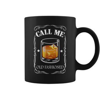 Call Me Old Fashioned Vintage Whiskey Glass Drink Coffee Mug - Monsterry DE