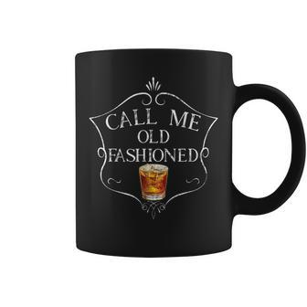 Call Me Old Fashioned Vintage Whiskey Lover Coffee Mug - Monsterry DE