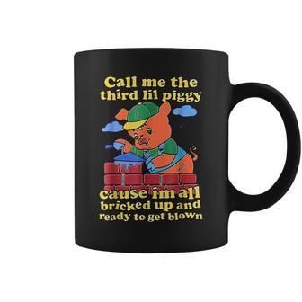 Call Me The Third Lil Piggy Coffee Mug - Seseable
