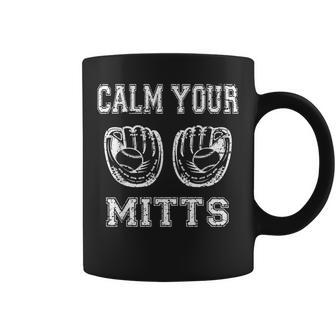 Calm Your Mitts Vintage Baseball Lover Player Coffee Mug | Mazezy