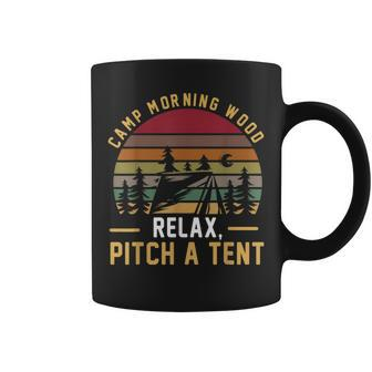 Camp Morning Wood Relax Pitch A Tent Camper Camping Coffee Mug - Monsterry UK