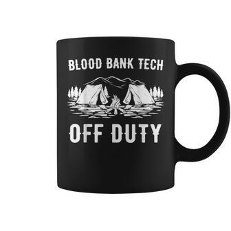 Camping Blood Bank Tech Off Duty Camper Coffee Mug - Monsterry
