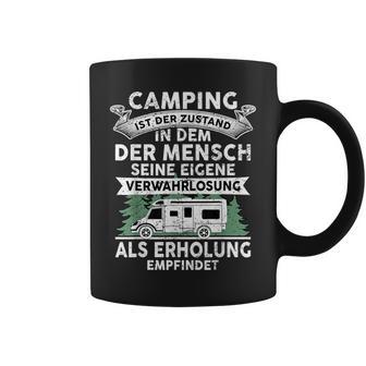 Camping Ist Der Zustand In Dem Der Mensch Camping Tassen - Geschenkecke