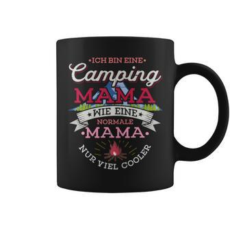 Camping Mama Wie Eine Normale Mama Nur Cooler Zelten Camper Tassen - Geschenkecke