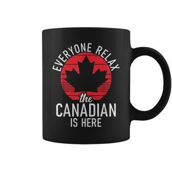 Canada Everyone Relax The Canadian Is Here Canadian Coffee Mug | Seseable CA